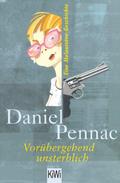 Vorübergehend unsterblich von Daniel Pennac | Ebook