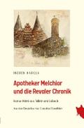 Apotheker Melchior und die Revaler Chronik