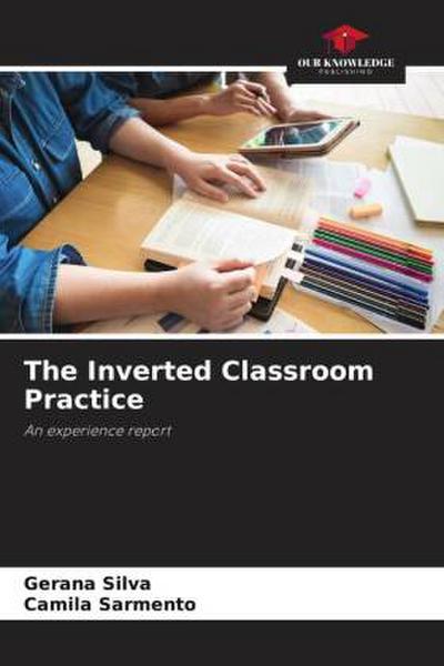 The Inverted Classroom Practice