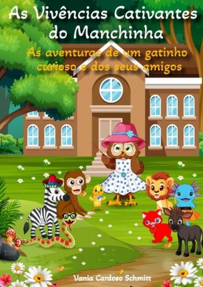 As Vivências Cativantes do Manchinha