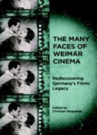 The Many Faces of Weimar Cinema