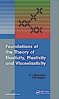 Foundations of the Theory of Elasticity, Plasticity, and Viscoelasticity