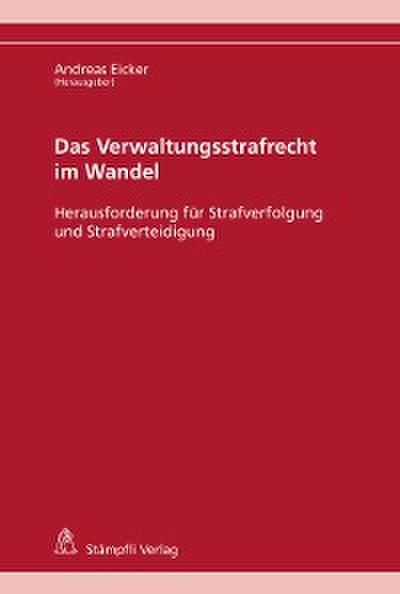 Das Verwaltungsstrafrecht im Wandel