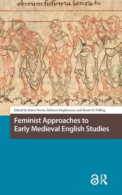 Feminist Approaches to Early Medieval English Studies