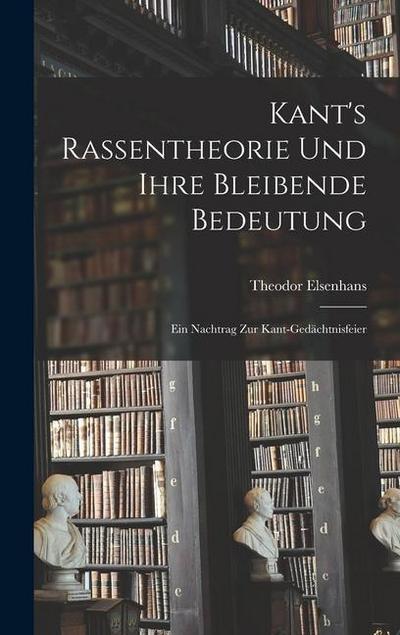 Kant’s Rassentheorie und Ihre Bleibende Bedeutung: Ein Nachtrag zur Kant-Gedächtnisfeier