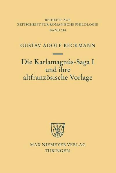 Die Karlamagnus-Saga I und ihre altfranzösische Vorlage