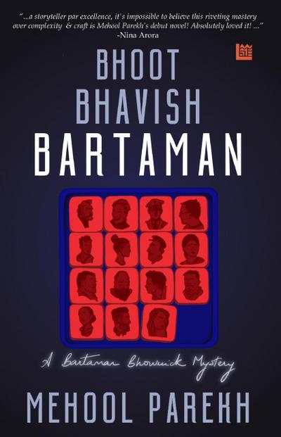 Bhoot, Bhavish, Bartaman