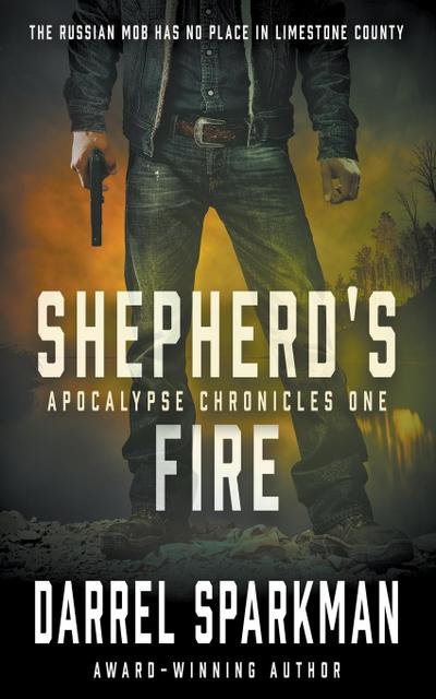 Shepherd’s Fire: An Apocalyptic Thriller