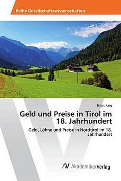 Geld und Preise in Tirol im 18. Jahrhundert