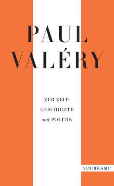 Paul Valéry: Zur Zeitgeschichte und Politik