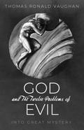 God and The Twelve Problems of Evil