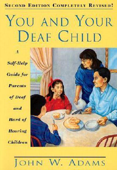You and Your Deaf Child - John Adams