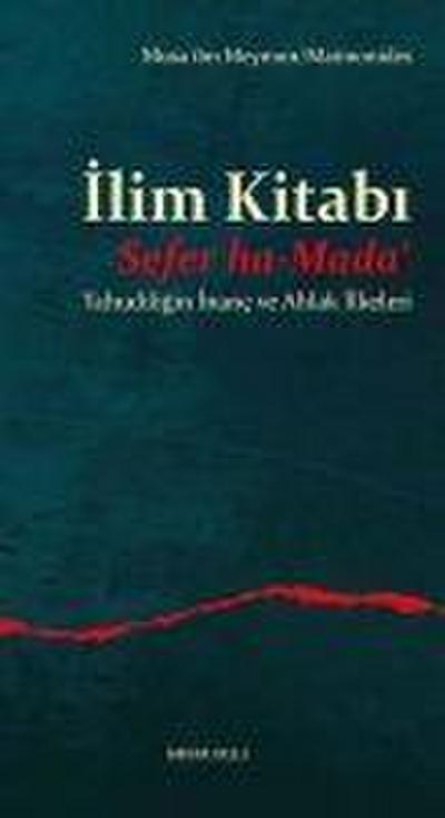 Ilim Kitabi - Sefer ha-Mada - Yahudiligin Inanc ve Ahlak Ilkeleri