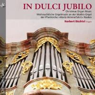 In dulci Jubilo-Weihnachtl.Orgelmusik - Norbert Düchtel