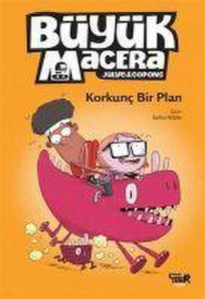 Korkunc Bir Plan - Büyük Macera