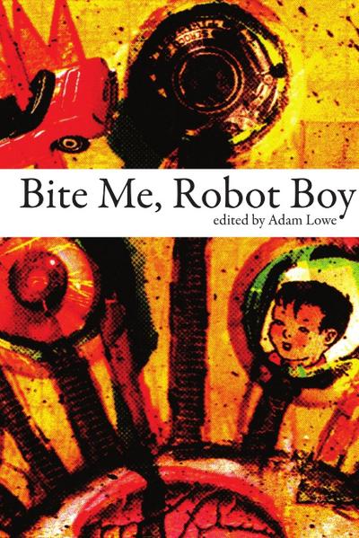 Bite Me, Robot Boy