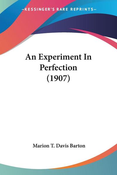 An Experiment In Perfection (1907)
