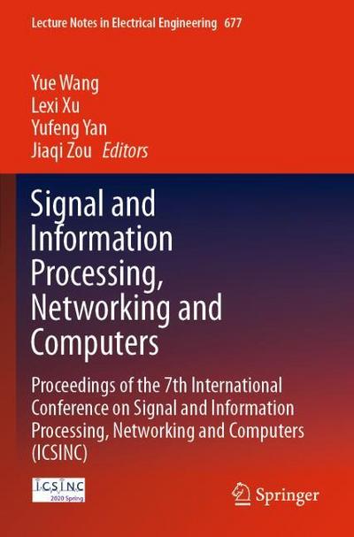 Signal and Information Processing, Networking and Computers