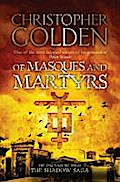 Of Masques and Martyrs