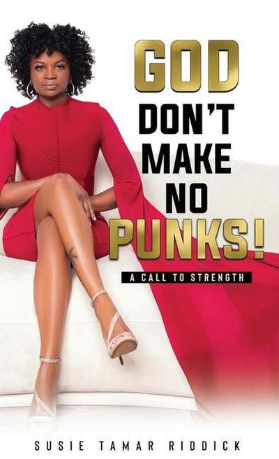 God Don’t Make No Punks!