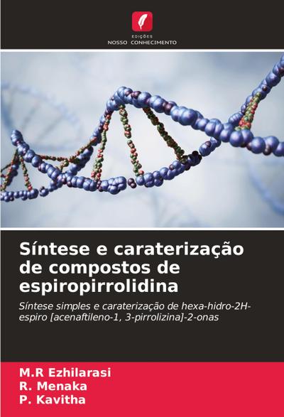 Síntese e caraterização de compostos de espiropirrolidina