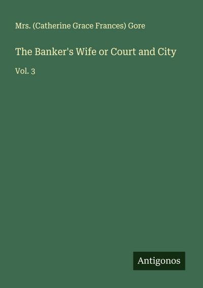 The Banker’s Wife or Court and City