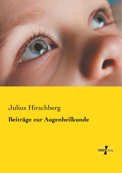 Beiträge zur Augenheilkunde