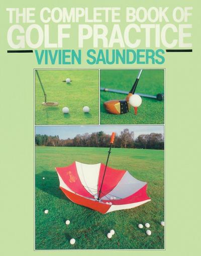 The Complete Book Of Golf Practice