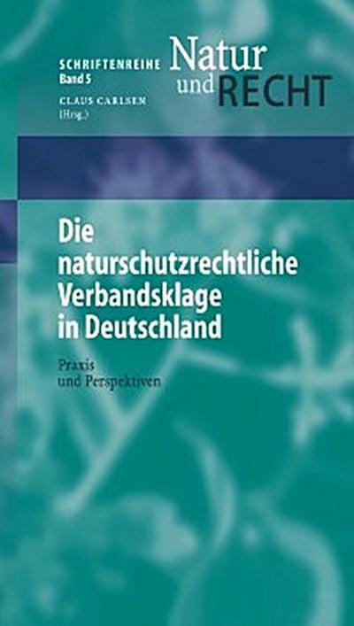 Die naturschutzrechtliche Verbandsklage in Deutschland