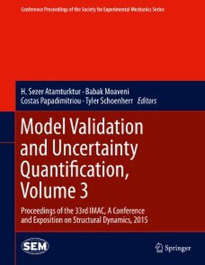 Model Validation and Uncertainty Quantification, Volume 3