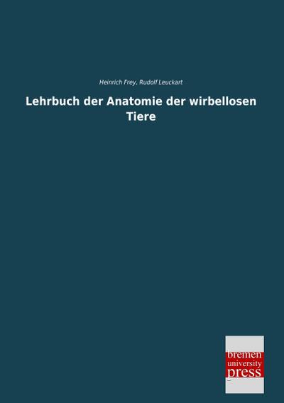 Lehrbuch der Anatomie der wirbellosen Tiere