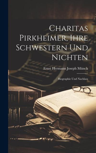 Charitas Pirkheimer, Ihre Schwestern und Nichten