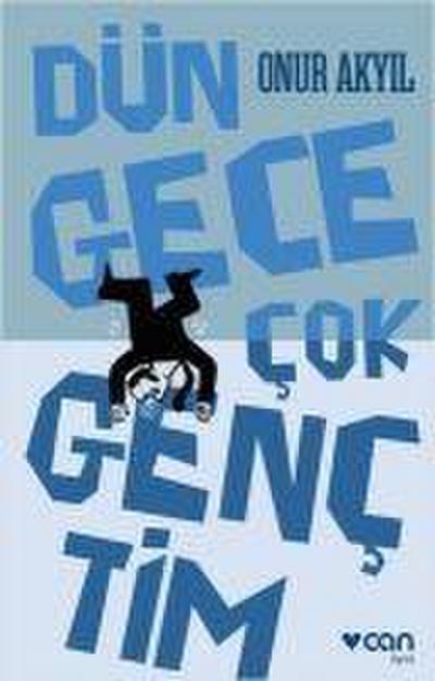 Dün Gece Cok Genctim
