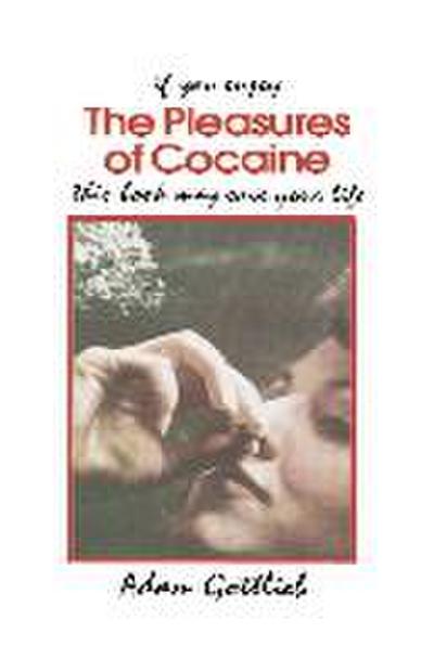 The Pleasures of Cocaine
