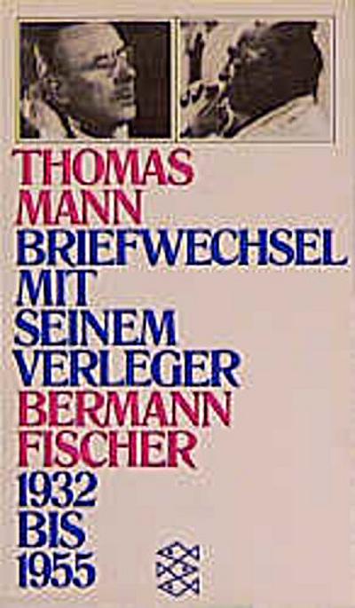 Briefwechsel mit seinem Verleger Gottfried Bermann Fischer