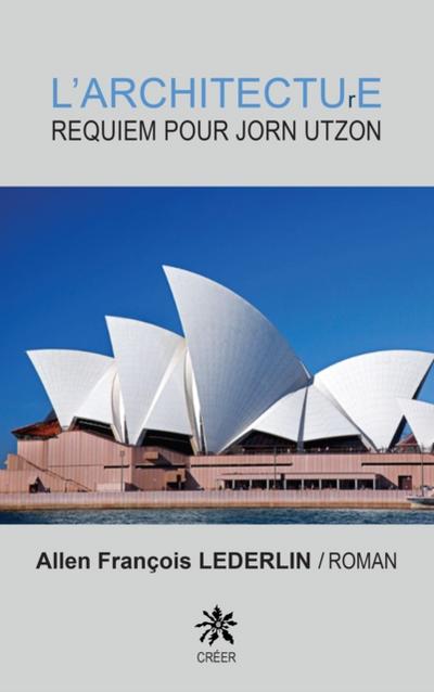 L’’architecture. Requiem pour Jorn Utzon