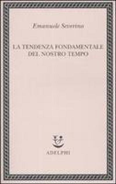 La tendenza fondamentale del nostro tempo