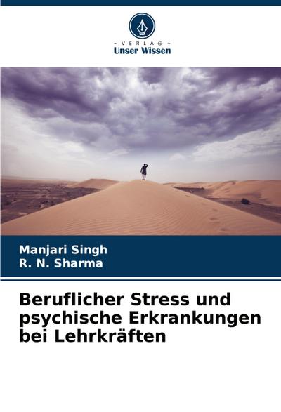Beruflicher Stress und psychische Erkrankungen bei Lehrkräften