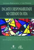 Encanto e responsabilidade no cuidado da vida