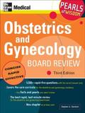 Obstetrics and Gynecology Board Review: Pearls of Wisdom, Third Edition - Stephen Somkuti