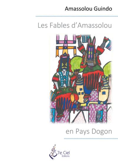 Les Fables d’Amassolou en Pays Dogon
