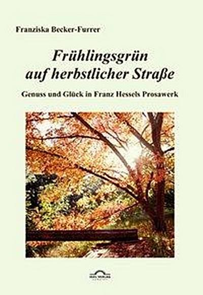 Frühlingsgrün auf herbstlicher Straße