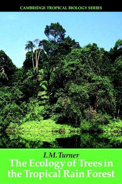 The Ecology of Trees in the Tropical Rain Forest