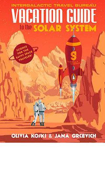 Vacation Guide to the Solar System