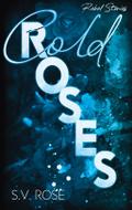 Cold Roses