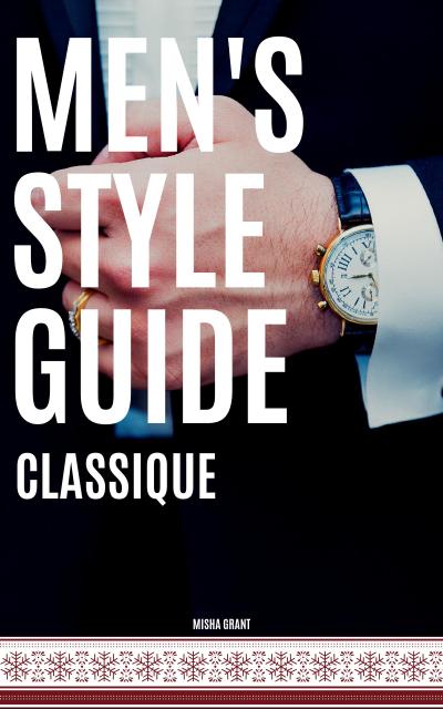 Men’s Style Guide - Classique