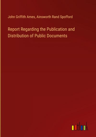 Report Regarding the Publication and Distribution of Public Documents