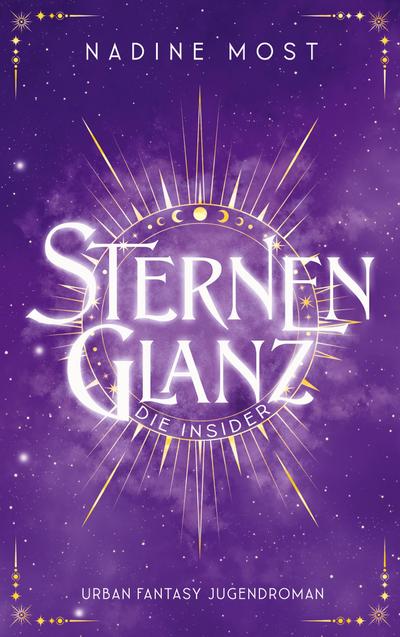 Sternenglanz - Die Insider: Urban Fantasy Jugendroman ab 12 (Sternenglanz-Dilogie)