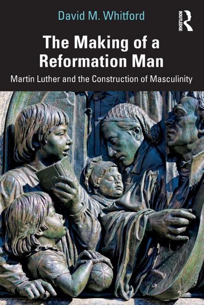 The Making of a Reformation Man