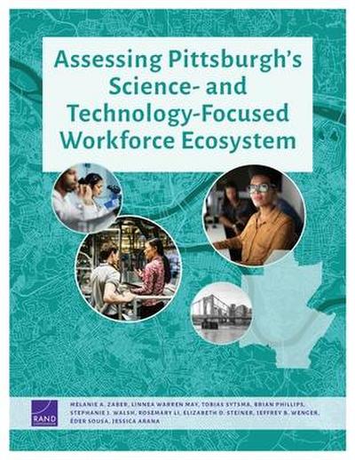 Assessing Pittsburgh’s Science- And Technology-Focused Workforce Ecosystem